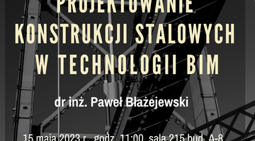 Wykład - dr inż. Paweł Błażejewski - 15.05.2023